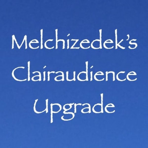 Melchizedek's Clairaudience Upgrade ∞Pay What You Want