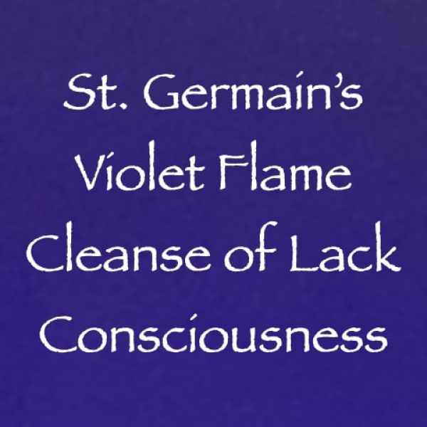 St. Germain's Violet Flame Cleanse of Lack Consciousness ∞Pay What You Want