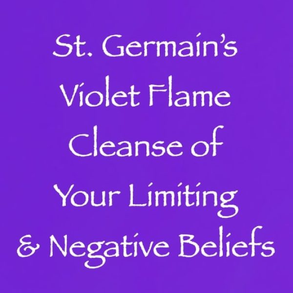 St. Germain's Violet Flame Cleanse of Limiting & Negative Beliefs ∞Pay What You Want