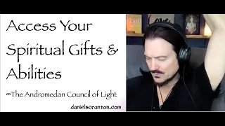 accessing your spiritual gifts and abilities - andromedans