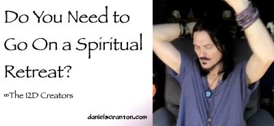 do you need to go on a spiritual retreat? the creators