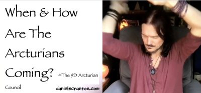 when & how are the arcturians coming? - the 9d arcturian council