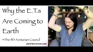 why the ets are coming to earth - the 9d arcturian council