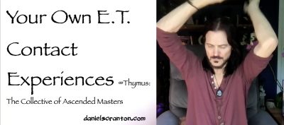 your own et contact experiences - thymus - channeled by daniel scranton