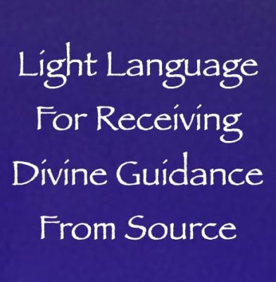 Light Language for Receiving Divine Guidance from Source - channeled