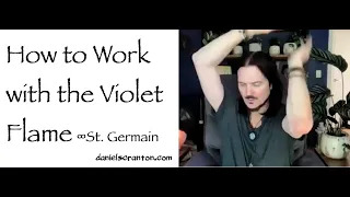how to work with the violet flame - st. germain