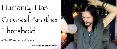 humanity has crossed another threshold - the 9d arcturian council