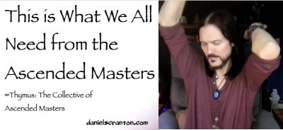 what we all need from the ascended masters - thymus channeled by daniel scranton - channeler of aliens