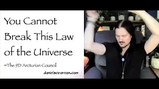 you cannot break this law of the universe - the 9d arcturian council