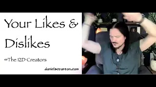 your likes & dislikes - the 12d creators