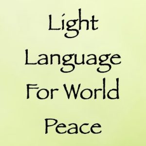 Light Language for World Peace - Pay What You Want - channeled by daniel scranton - channeler of aliens