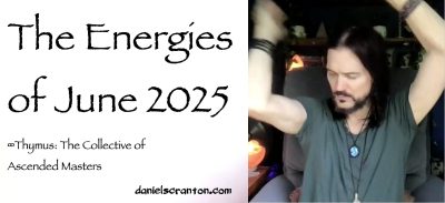The Energies of June 2025 Thymus The Collective of Ascended Masters - channeled