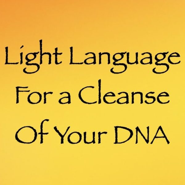 Light Language for a Cleanse of Your DNA ∞Pay What You Want