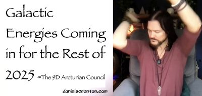 galactic energies coming in for the rest of 2025 - the 9d arcturian council