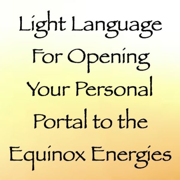 Light Language for Opening Your Personal Portal to the Sept. 2025 Equinox Energies ∞Pay What You Want