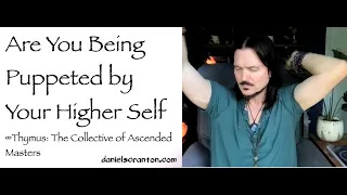are you puppeted by your higher self - thymus