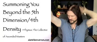 summoning you beyond the 5th dimension & 4th density - thymus