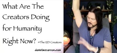 What Are The Creators Doing for Humanity Right Now? The Creators - channeled