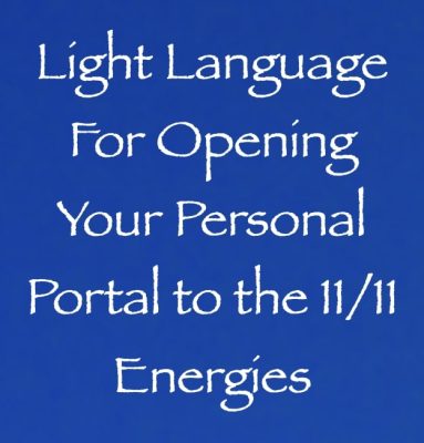 light language for opening your personal portal to the 11.11 energies - channeled by daniel scranton