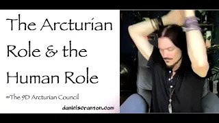 the arcturian role & the human role - the 9d arcturian council