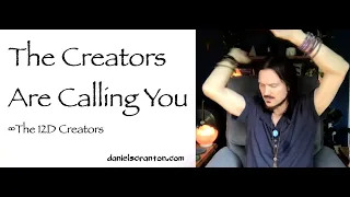 the creators are calling you - the 12D creators