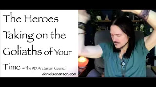 the heroes taking on the goliaths of your time - the 9d arcturian council