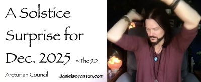 a solstice surprise for dec. 2025 - the 9d arcturian