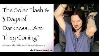 the solar flash & 3 days of darkness - are they coming - thymus