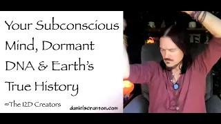 your subconscious mind & dormant dna - the 12d creators
