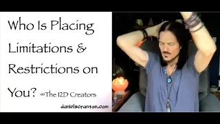who is placing limitations & restrictions on you - the creators