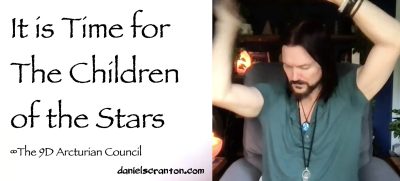 It is Time for the Children of the Stars - the 9d arcturian council