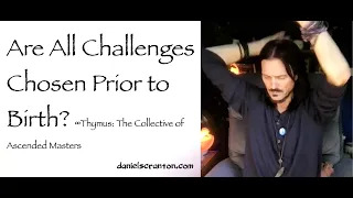 are all challenges chosen prior to birth - thymus