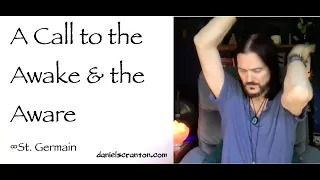 a call for the awake & the aware - st germain