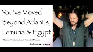 you've moved beyond atlantis lemuria & egypt - thymus