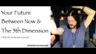 your future between now & the 5th dimension - the 9d arcturian council