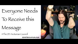 everyone needs to receive this message - the arcturian council