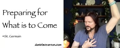 preparing for what is to come - st. germain