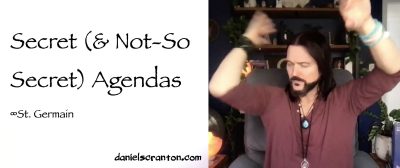 secret & not so secret agendas - st germain
