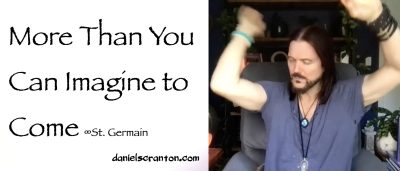 more than you can imagine to come - st. germain