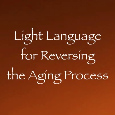 Light Language for Reversing the Aging Process