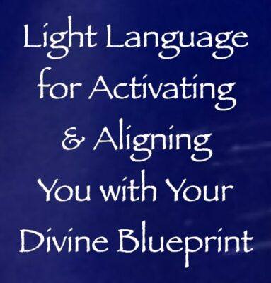 light language for aligning you with & activating your divine blueprint - channeled by daniel scranton, channeler of the arcturian council