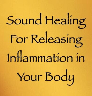 sound healing for releasing inflammation from your physical body - channeled by Daniel Scranton, channeler of arcturian council, yeshua, hathors, ets