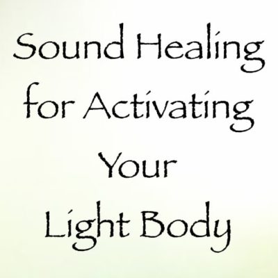 sound healing for activating your light body - channeled by daniel scranton - channeler of arcturians
