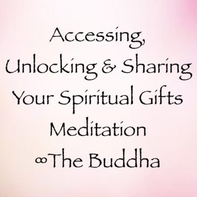 accessing unlocking and sharing your spiritual gifts meditation - the buddha, channeled by daniel scranton, channeler of arcturians